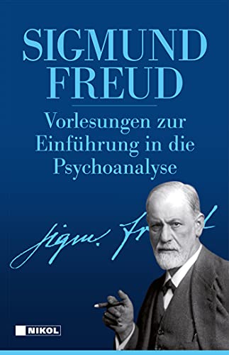 Vorlesungen zur Einführung in die Psychoanalyse: und Neue Folge